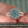 The Best Celebrity Engagement Rings of All Time