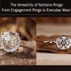The Versatility of Solitaire Rings: From Engagement Rings to Everyday Wear