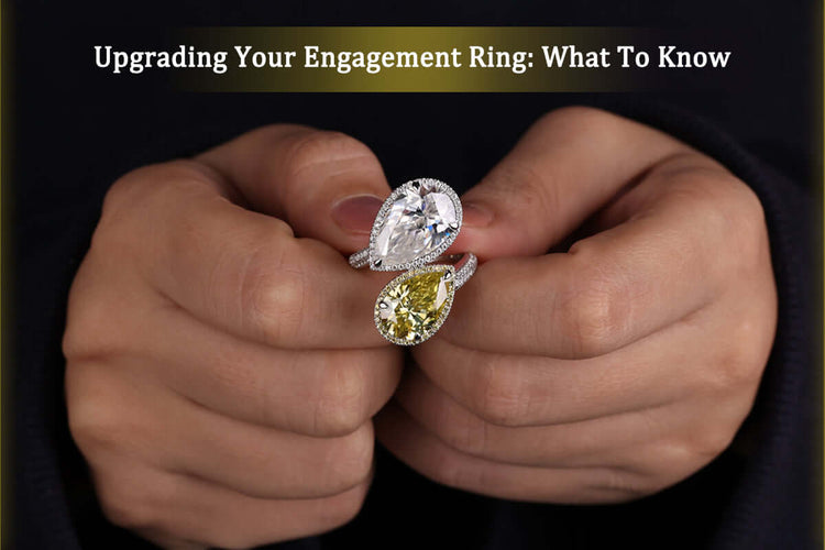 Upgrading Your Engagement Ring: What To Know