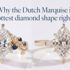Why the Dutch Marquise is the hottest diamond shape right now