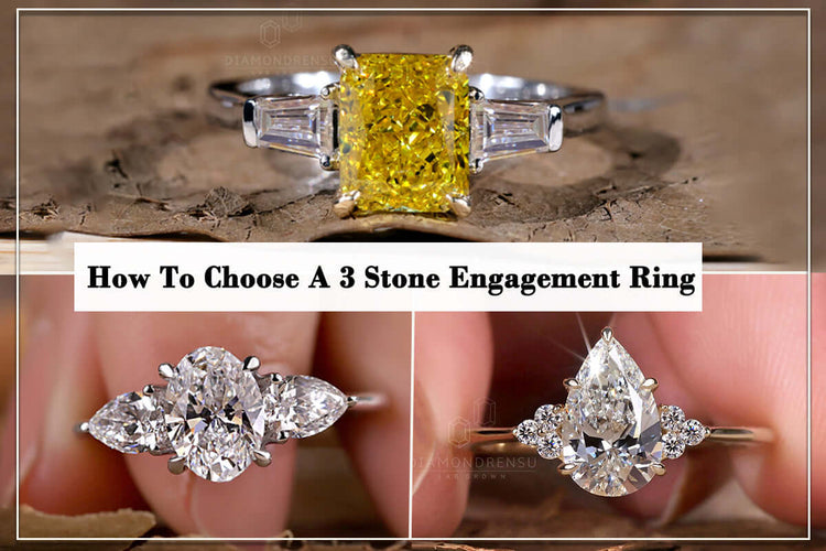 How to Choose a 3 Stone Engagement Ring